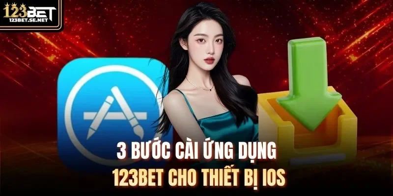 3 bước cài ứng dụng 123Bet cho thiết bị iOS