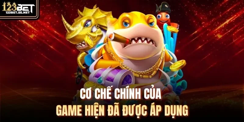 Cơ chế chính của game hiện đã được áp dụng